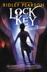 Lock and Key: The Initiation - Ridley Pearson - SFF Planet